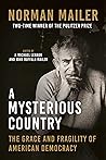 A Mysterious Country: The Grace and Fragility of American Democracy