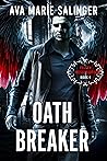 Oathbreaker by Ava Marie Salinger Oathbreaker by Ava Marie Salinger
