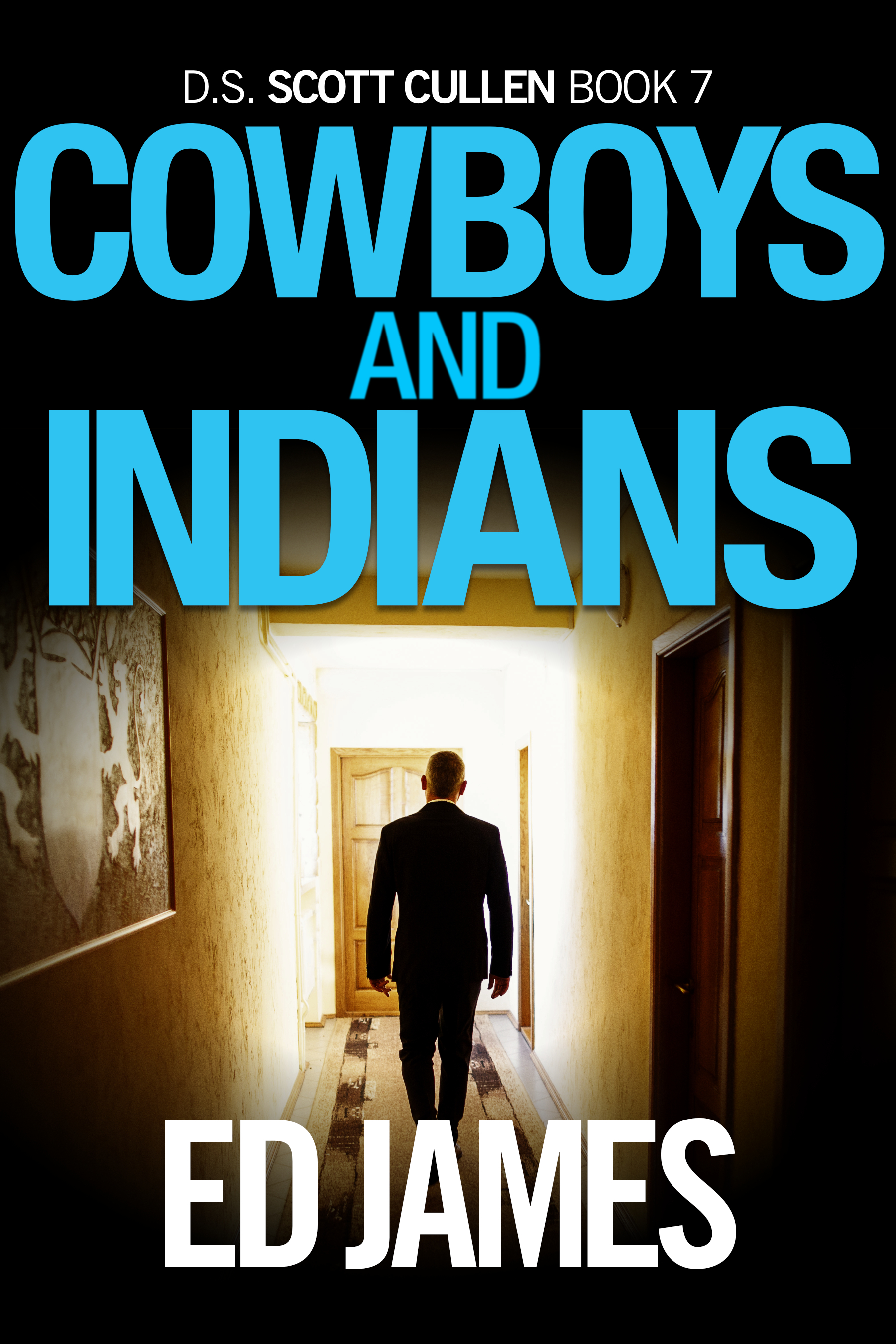 Cowboys and Indians (Scott Cullen Mysteries # 7)