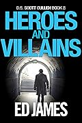 Heroes and Villains