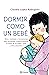 Dormir como un bebé by Claudia López Rodríguez
