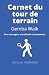 Carnet du tour de terrain: ...