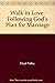 Walk in Love: Following God...