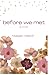Before We Met by Raegan Nelson