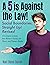 A 5 Is Against the Law by Kari Dunn Buron A 5 Is Against the Law by Kari Dunn Buron