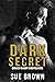 Dark Secret by Sue Brown Dark Secret by Sue Brown