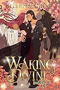 Waking the Divine: The Complete Epic Fantasy Romance Trilogy