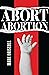 Abort Abortion