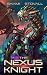 The Nexus Knight (The Nexus Games, #2)