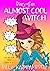Diary of an Almost Cool Witch - Books 1, 2 and 3 by Bill   Campbell