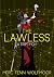 The Lawless: A Triptych of Dark Dystopian Science Fiction Stories That Ends In Hope (Collections by Merc Fenn Wolfmoor)