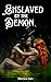 Enslaved by the Demon: A Pa...