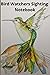 Bird Lovers Logbook: Bird S...