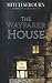 The Wayfarer House