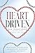 Heart Driven: Using Your Mo...