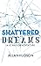 Shattered Dreams: A Jo Nayl...