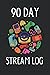 90 Day Stream Log