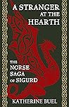 A Stranger at the Hearth (The Norse Saga of Sigurd, #1) Book cover for A Stranger at the Hearth (The Norse Saga of Sigurd, #1)