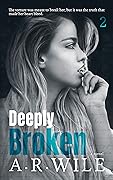 Deeply Broken: The Broken Series