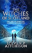 The Witches of Scotland Book 3 (The Dream Dancers: Akashic Chronicles, #3)