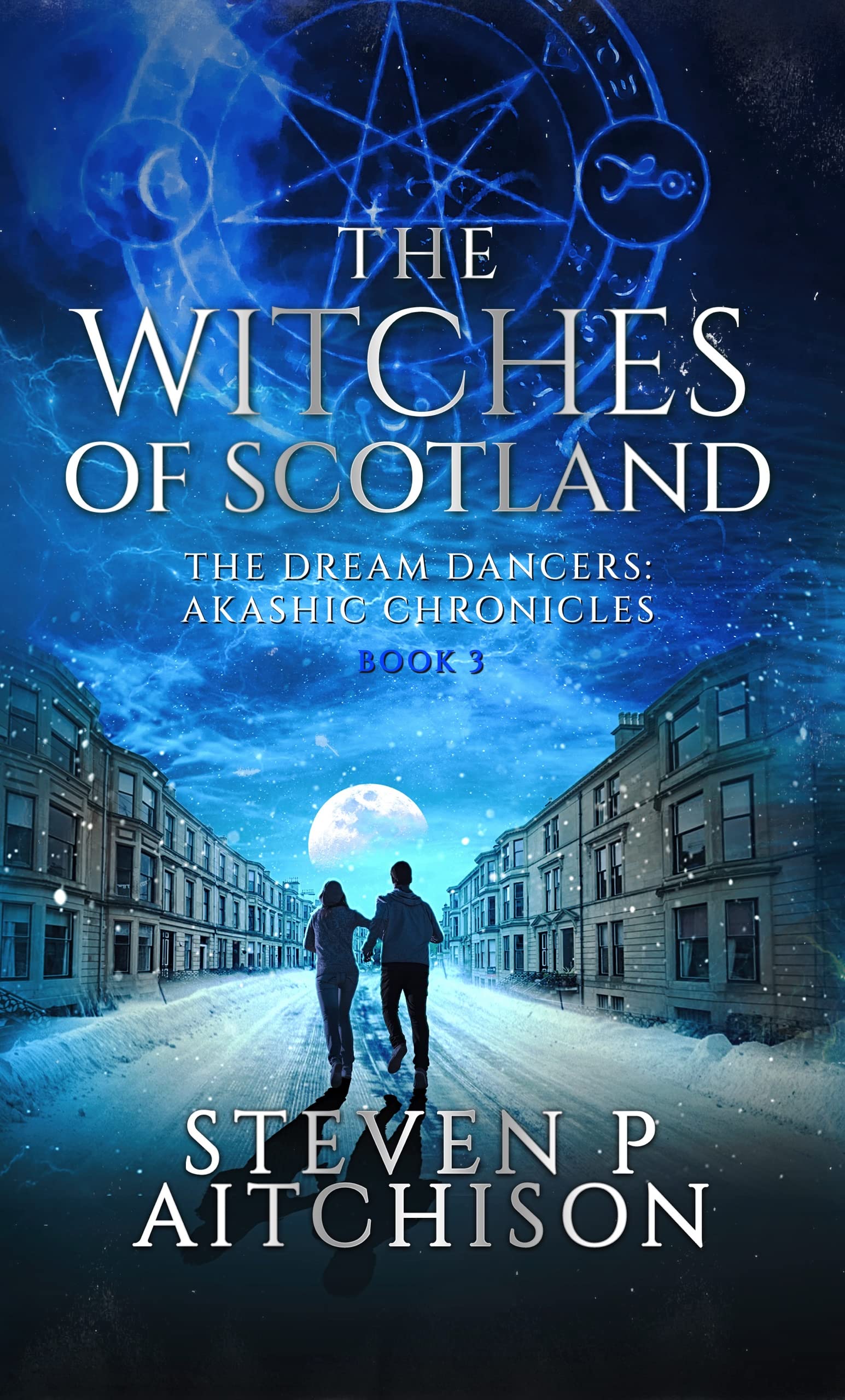 The Witches of Scotland Book 3 (The Dream Dancers: Akashic Chronicles, #3)