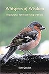 Whispers of Wisdom: Reassurance for those living with loss