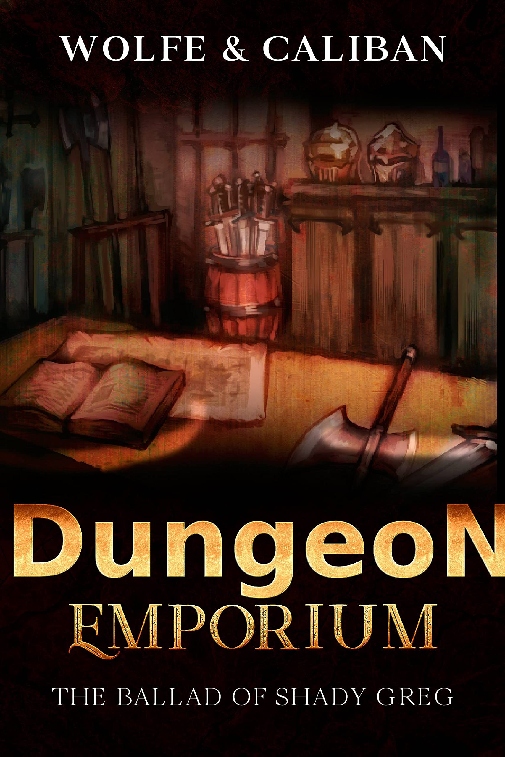 Dungeon Emporium (The Ballad of Shady Greg #3)