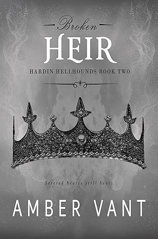 Broken Heir (Hardin Hellhounds, #2)