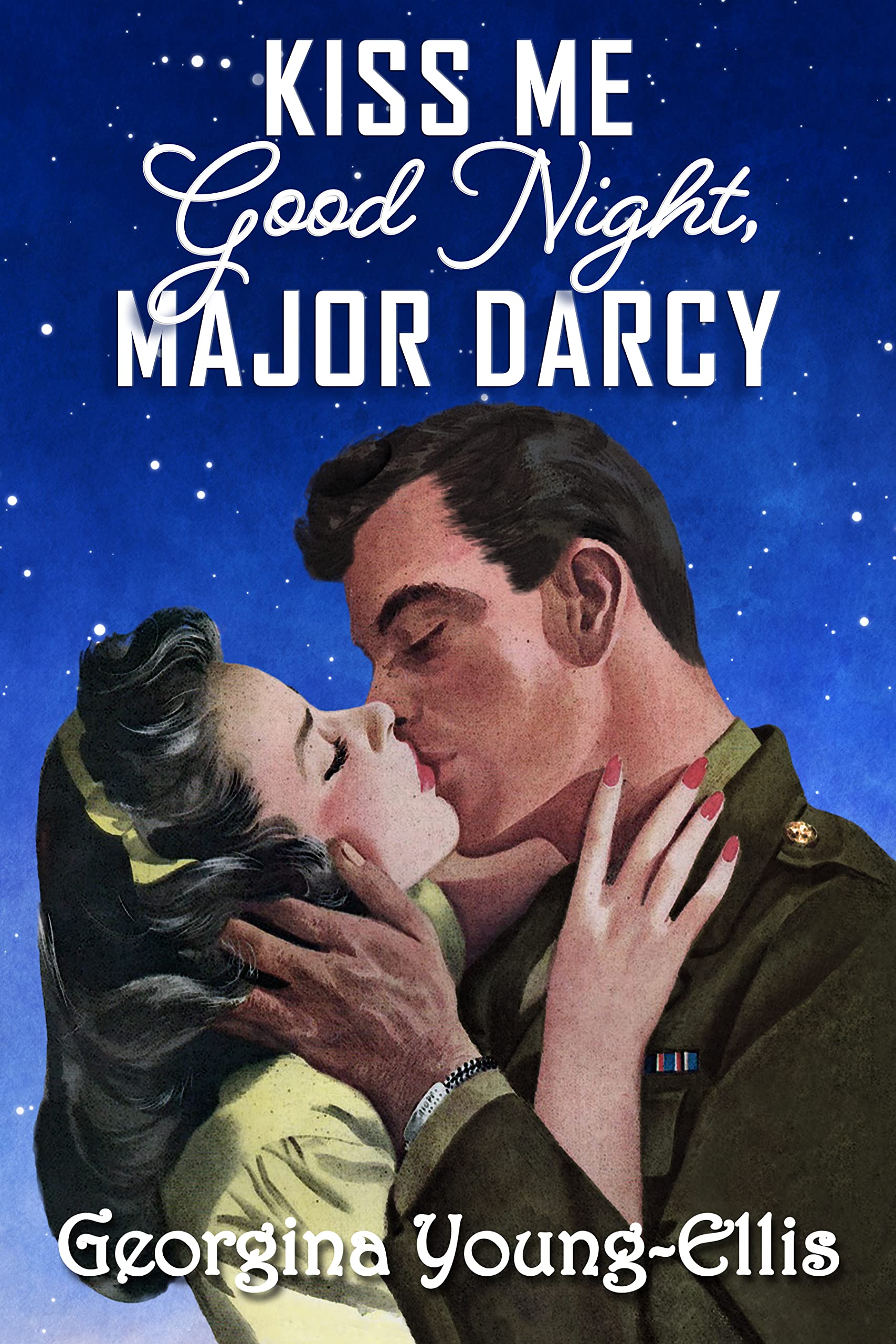 Kiss Me Good Night, Major Darcy (Kindle Edition)