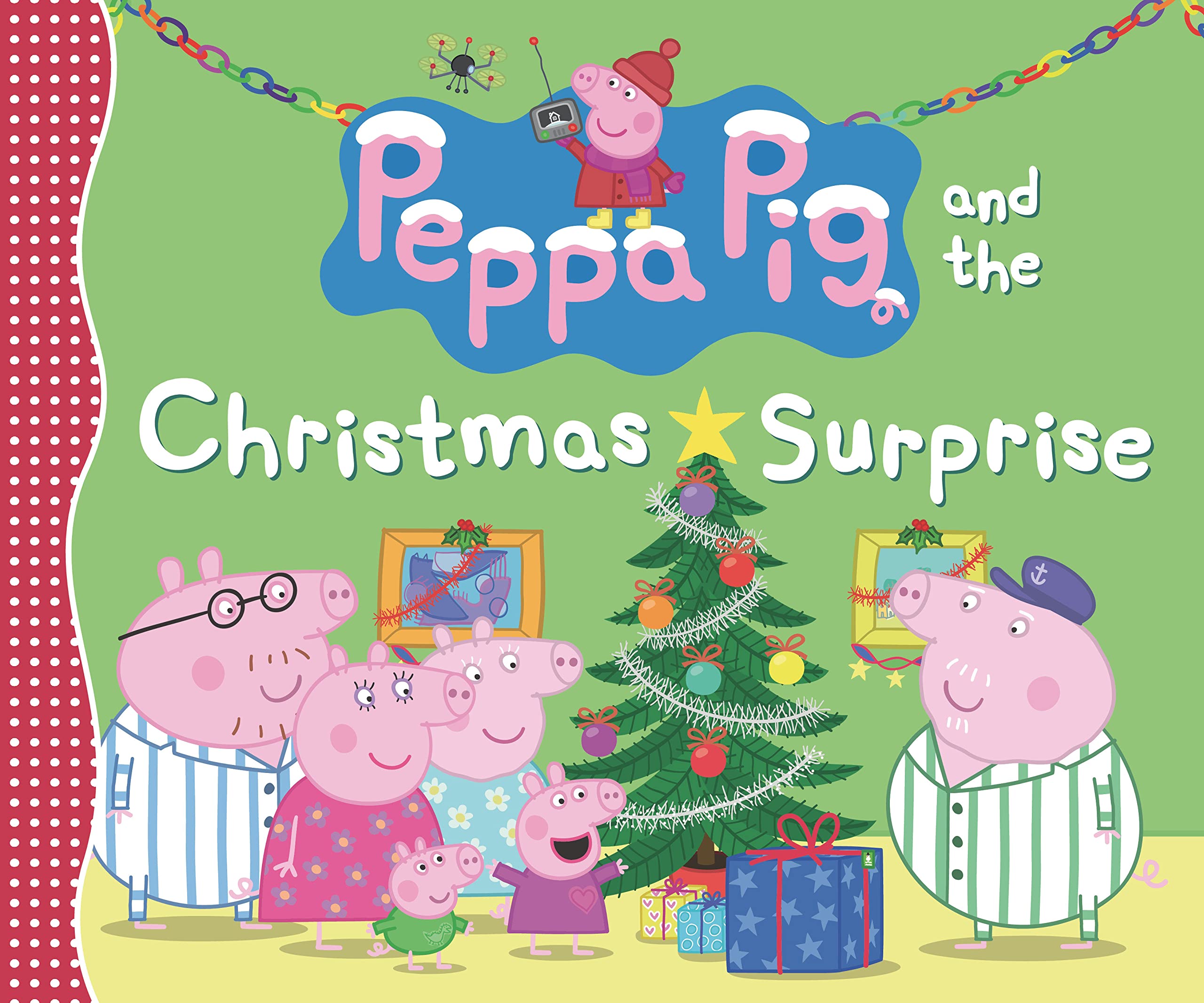 Peppa Pig and the Christmas Surprise: (A Festive Story of Giving, Winter Magic, and Family Fun - Perfect for Toddlers, Preschoolers, and Kids Ages 2-5)