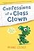 Confessions of a Class Clown