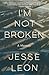 I'm Not Broken by Jesse Leon