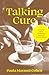 Talking Cure: An Essay on the Civilizing Power of Conversation