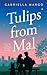 Tulips from Mal by Gabriella Margo
