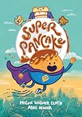 Super Pancake (Super Pancake, #1)