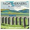 Northerners:: A H...