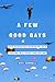 Few Good Gays by Cati Connell Few Good Gays by Cati Connell
