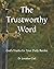 The Trustworthy Word by Dr. Jonathan Carl