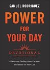 Power for Your Day Devotional: 45 Days to Finding More Purpose and Peace in Your Life Power for Your Day Devotional: 45 Days to Finding More Purpose and Peace in Your Life