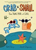 Crab and Snail: The Tidal Pool of Cool: A Graphic Novel