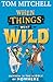 When Things Went Wild by Tom Mitchell