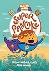 Super Pancake by Megan Wagner Lloyd