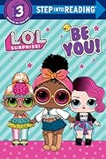 Be You! (L.O.L. Surprise!) (Step into Reading)