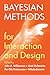 Bayesian Methods for Interaction and Design