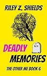 Deadly memories (The Other Me Mysteries, #6)