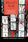 Blood's Will: Speculative Fiction, Existence, and Inquiry of Currere (Complicated Conversation Book 53)