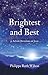 Brightest and Best: 31 Adve...