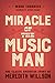 Miracle of The Music Man: T...