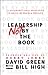 Leadership Not by the Book: 12 Unconventional Principles to Drive Incredible Results