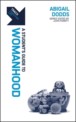 Track: A Student's Guide to Womanhood: A Student’s Guide to Womanhood